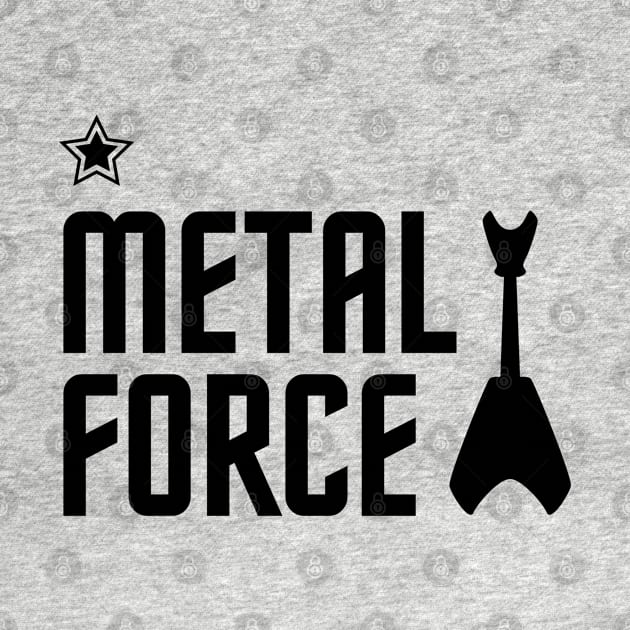 Metal Force by Abeer Ahmad